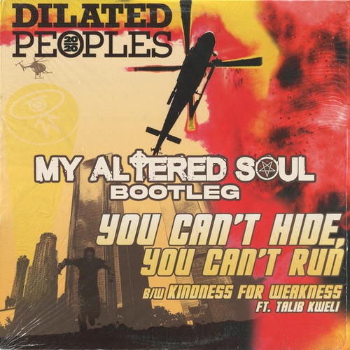 Artwork for Dilated Peoples – You Can't Hide, You Can't Run (My Altered Soul Bootleg)