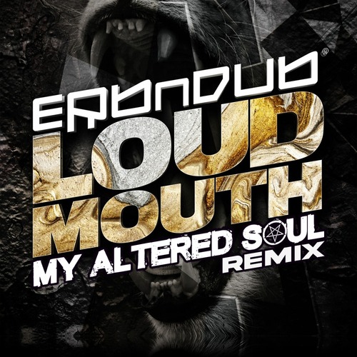Artwork for Erb N Dub – Loud Mouth (My Altered Soul Remix)