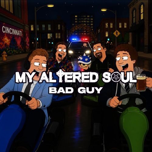 Artwork for My Altered Soul – Bad Guy